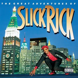 Cover image for The Great Adventures Of Slick Rick