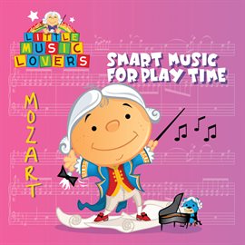 Cover image for Little Music Lovers: Mozart