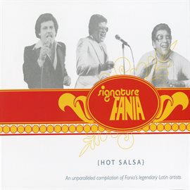 Cover image for Fania Signature Vol. I: Hot Salsa