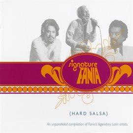 Cover image for Fania Signature Vol. 4: Hard Salsa