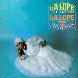 Cover image for La Lupe Es La Reina (The Queen)