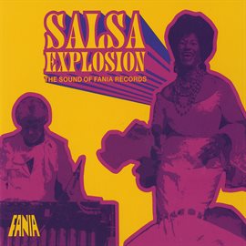 Cover image for Salsa Explosion: The Sound Of Fania Records