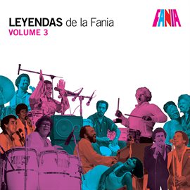Cover image for Leyendas De La Fania, Vol. 3