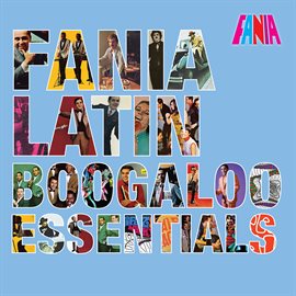 Cover image for Fania Latin Boogaloo Essentials
