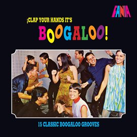 Cover image for ¡Clap Your Hands It's Boogaloo!