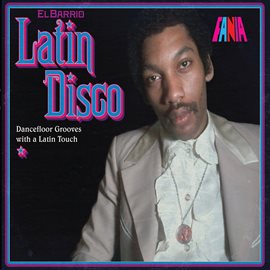 Cover image for El Barrio: Latin Disco
