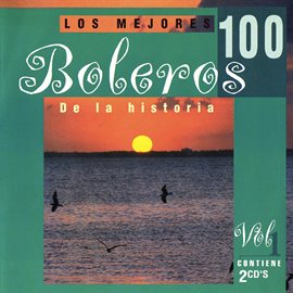 Cover image for Los 100 Mejores Boleros, Vol. 1