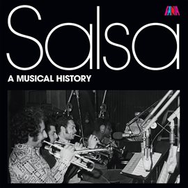 Cover image for Salsa - A Musical History