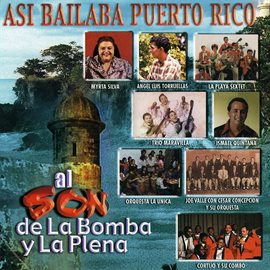 Cover image for Así Bailaba Puerto Rico: Al Son de la Bomba y la Plena