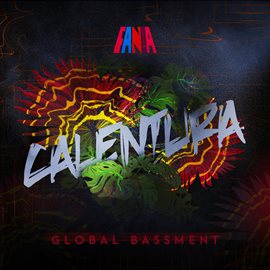 Cover image for Calentura: Global Bassment