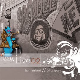 Cover image for Fania Live 02 From Miami With DJ LeSpam
