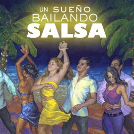 Cover image for Un Sueño Bailando Salsa