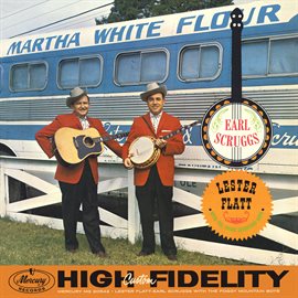 Cover image for Lester Flatt & Earl Scruggs With The Foggy Mountain Boys