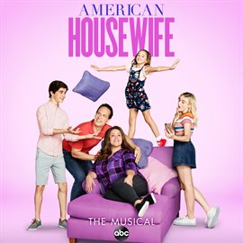Imagen de portada para American Housewife the Musical (Music from the TV Series)