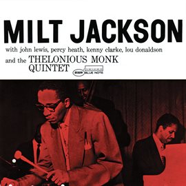 Cover image for Milt Jackson With John Lewis, Percy Heath, Kenny Clarke, Lou Donaldson And The Thelonious Monk Qu