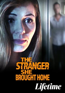Cover image for The Stranger She Brought Home