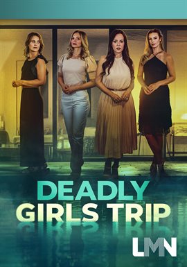Cover image for Deadly Girls Trip