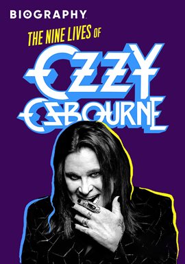 Cover image for Biography: The Nine Lives of Ozzy Osbourne