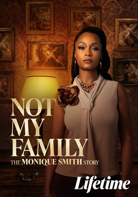 Not My Family: The Monique Smith Story