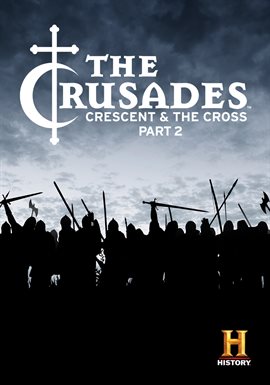 Cover image for The Crusades: Crescent & The Cross, Pt. 2