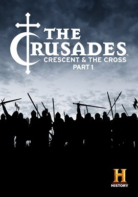Cover image for The Crusades: Crescent & The Cross, Pt. 1
