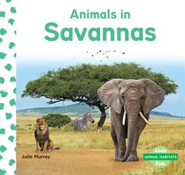 Cover image for Animals in Savannas