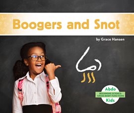 Cover image for Boogers and Snot