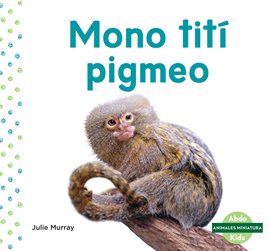Cover image for Mono tití pigmeo (Pygmy Marmoset)
