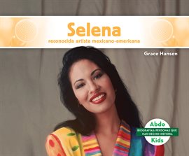 Cover image for Selena: reconocida artista mexicano-americana (Selena: Celebrated Mexican-American Entertainer)