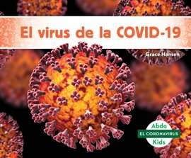 Cover image for El virus de la COVID-19 (The COVID-19 Virus)