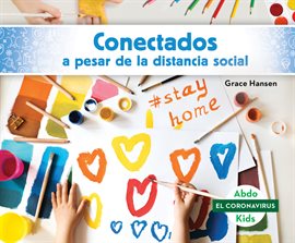 Cover image for Conectados a pesar de la distancia social (Staying Connected While Social Distancing)