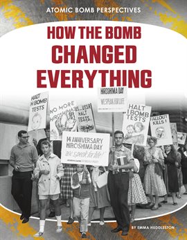 Cover image for How the Bomb Changed Everything