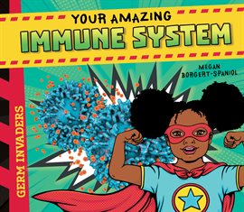 Cover image for Your Amazing Immune System
