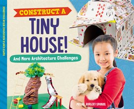 Cover image for Construct a Tiny House! And More Architecture Challenges