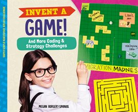 Cover image for Invent a Game! And More Coding & Strategy Challenges