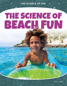 Cover image for The Science of Beach Fun