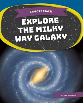 Cover image for Explore the Milky Way Galaxy