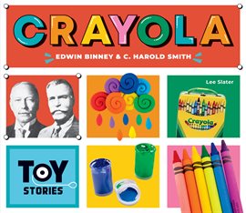 Imagen de portada para Crayola: Edwin Binney & C. Harold Smith
