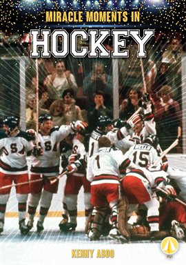 Cover image for Miracle Moments in Hockey
