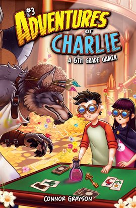 Cover image for Adventures of Charlie: A 6th Grade Gamer #3