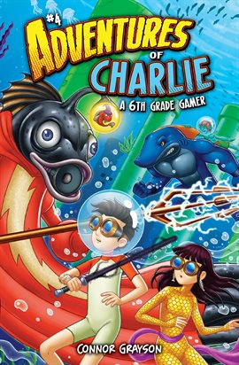 Cover image for Adventures of Charlie: A 6th Grade Gamer #4