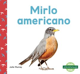 Imagen de portada para Mirlo americano (American Robins)
