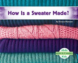 Cover image for How Is a Sweater Made?