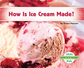 Cover image for How Is Ice Cream Made?