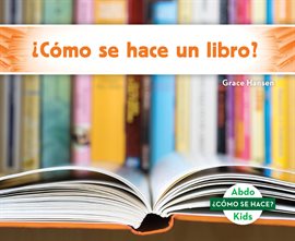 Cover image for їComo se hace un libro? (How Is a Book Made?)