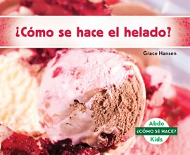 Cover image for їComo se hace el helado? (How Is Ice Cream Made?)