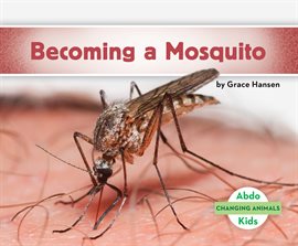 Cover image for Becoming a Mosquito