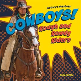 Cover image for Cowboys! Rough and Rowdy Riders