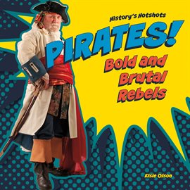Cover image for Pirates! Bold and Brutal Rebels