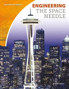 Cover image for Engineering the Space Needle